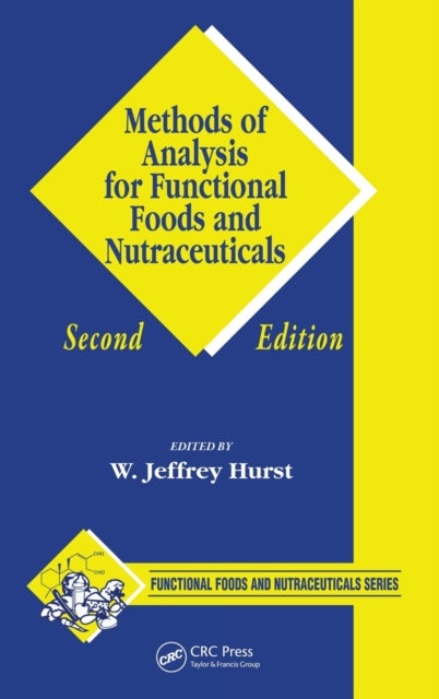 Book cover of: Methods of Analysis for Functional Foods and Nutraceuticals. By: W. Jeffrey Hurst