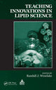 Book cover of: Teaching Innovations in Lipid Science. By: Randall J. Weselake