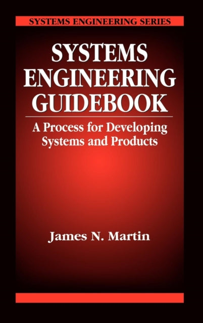 Book cover of: Systems Engineering Guidebook. By: James N. Martin