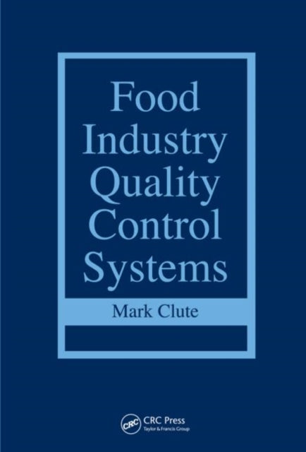 Book cover of: Food Industry Quality Control Systems. By: Mark Clute