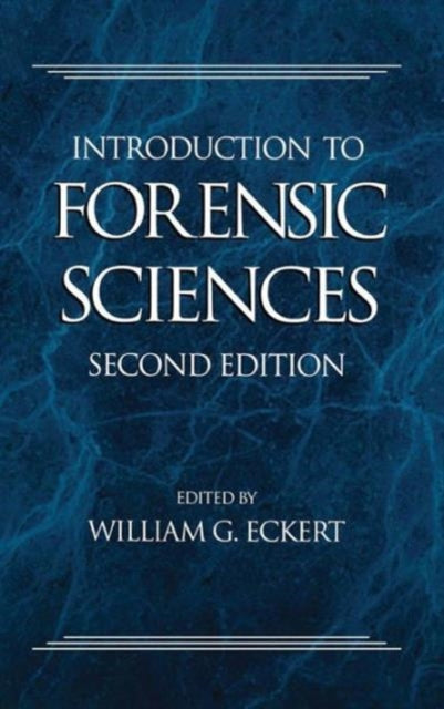 Book cover of: Introduction to Forensic Sciences. By: William G. Eckert