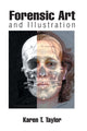 Book cover of: Forensic Art and Illustration. By: Karen T. Taylor