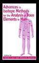 Book cover of: Advances in Isotope Methods for the Analysis of Trace Elements in Man