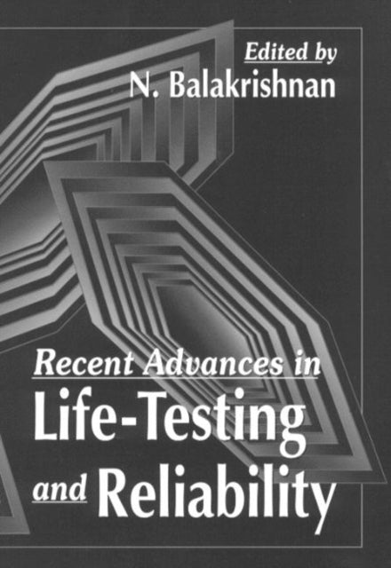 Book cover of: Recent Advances in Life-Testing and Reliability