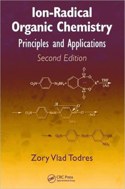 Book cover of: Ion-Radical Organic Chemistry. By: Zory Vlad Todres, Zory V. Todres