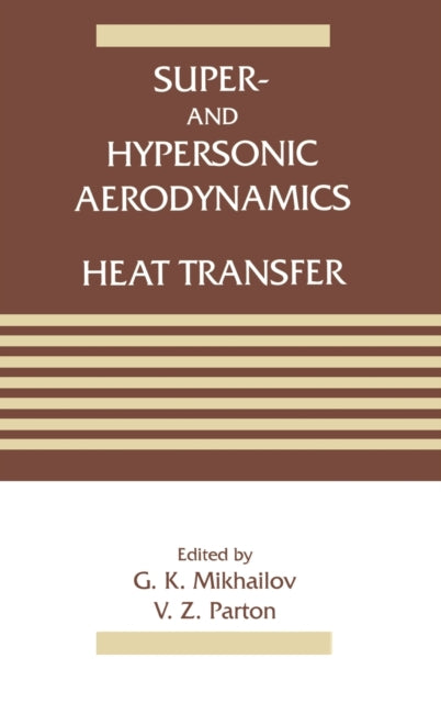 Book cover of: Super- and Hypersonic Aerodynamics and Heat Transfer