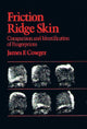 Book cover of: Friction Ridge Skin. By: James F. Cowger
