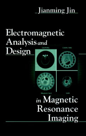 Electromagnetic Analysis and Design in Magnetic Resonance Imaging