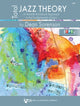 Book cover of: Total Jazz Theory: A Flexible Workbook Approach to the Fundamentals of Jazz