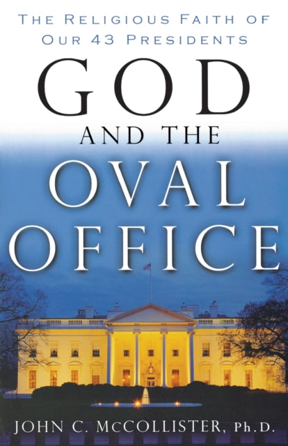 Book cover of: God and the Oval Office