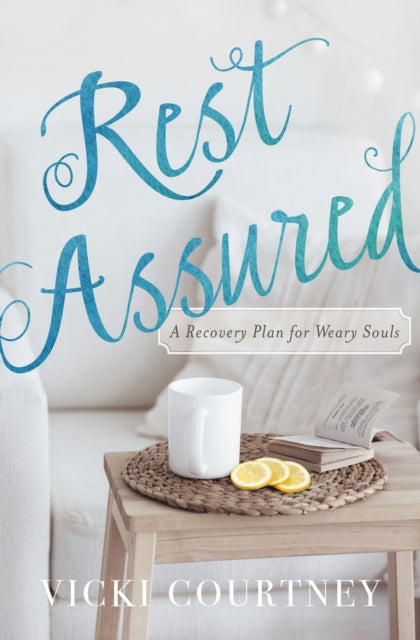 Book cover of: Rest Assured. By: Vicki Courtney