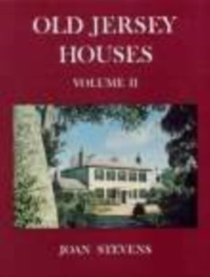 Old Jersey Houses Volume II (after 1700)