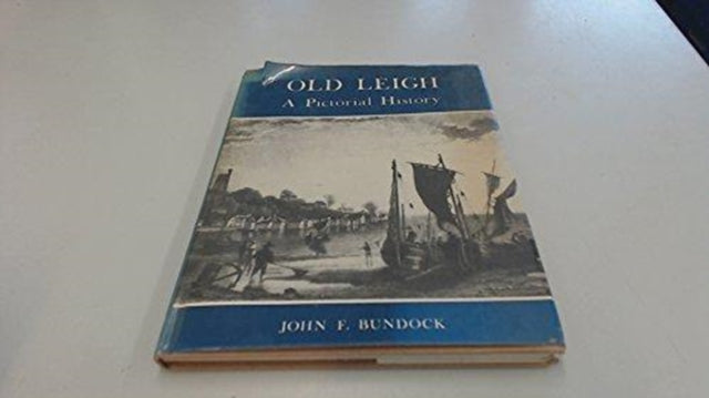 Book cover of: Old Leigh. By: John F. Bundock