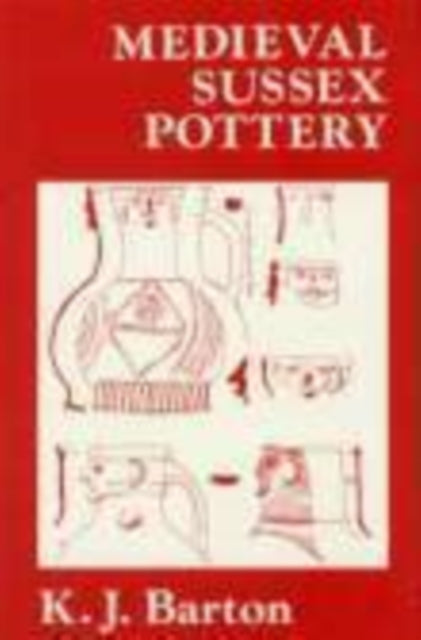 Book cover of: Medieval Sussex Pottery