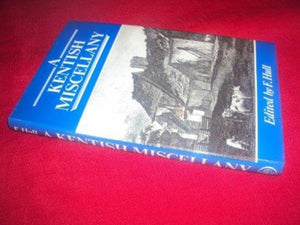 A Kentish Miscellany