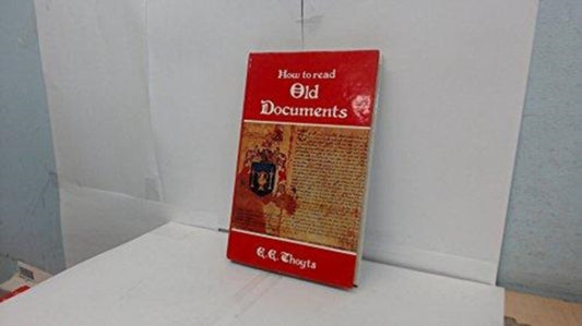Book cover of: How to Read Old Documents