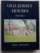 Book cover of: Old Jersey Houses and Those Who Lived in Them. By: Joan Stevens