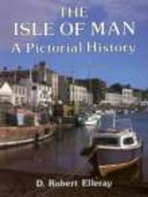 Book cover of: Isle of Man A Pictorial History