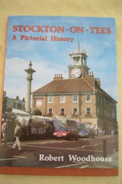 Book cover of: Stockton-on-Tees. By: Robert Woodhouse