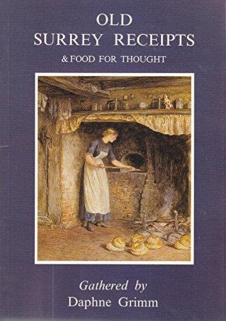 Book cover of: Old Surrey Receipts. By: Daphne Grimm