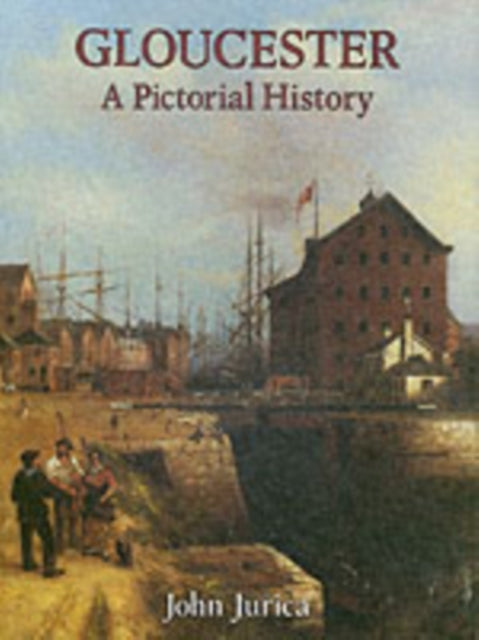 Book cover of: Gloucester. By: John Jurica