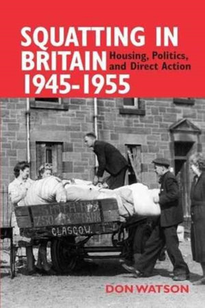 Squatting in Britain 1945-1955
