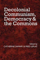 Book cover of: Decolonial Communism, Democracy and the Commons