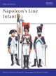 Book cover of: Napoleon's Line Infantry. By: Haythornthwaite, Philip J.