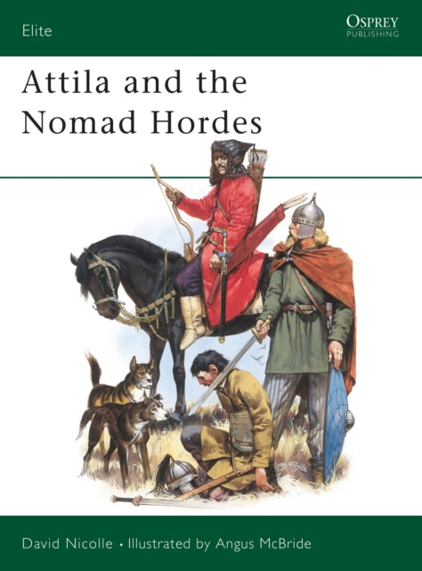 Book cover of: Attila and the Nomad Hordes. By: David Nicolle