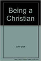 Book cover of: Being A Christian