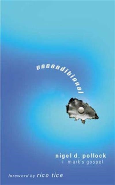 Book cover of: Unconditional. By: Nigel D. Pollock