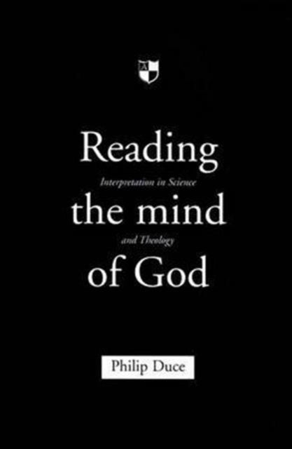 Book cover of: Reading the mind of God. By: Philip Duce