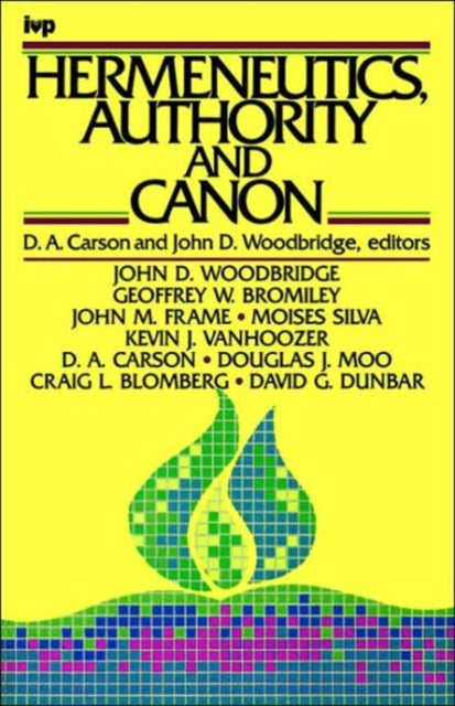 Book cover of: Hermeneutics, Authority and Canon. By: D. A. Carson