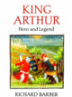 Book cover of: King Arthur: Hero and Legend