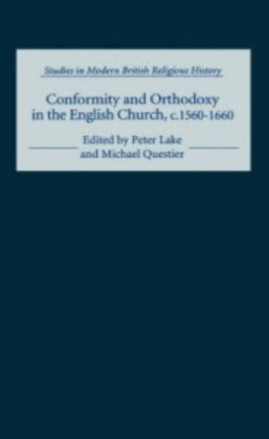 Book cover of: Conformity and Orthodoxy in the English Church, c.1560-1660
