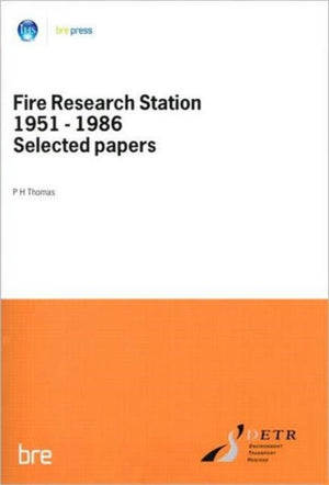 Fire Research Station 1951-1986 Selected Papers