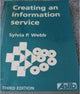 Book cover of: Creating an Information Service. By: Sylvia P. Webb
