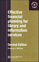 Book cover of: Effective Financial Planning for Library and Information Services