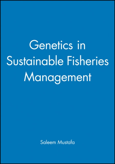Book cover of: Genetics in Sustainable Fisheries Management. By: Saleem Mustafa.