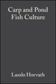 Book cover of: Carp and Pond Fish Culture. By: Laszlo Horvath