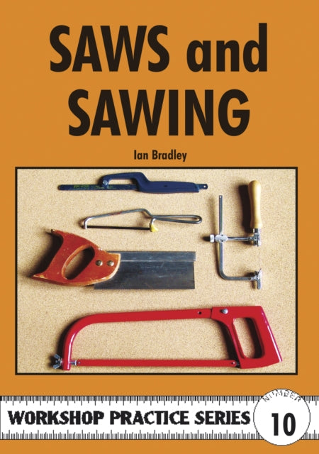 Book cover of: Saws and Sawing. By: Ian C. Bradley