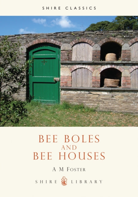Book cover of: Bee Boles and Bee Houses. By: A. M. Foster