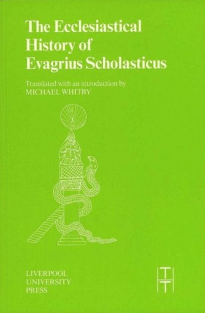 Book cover of: Ecclesiastical History of Evagrius Scholasticus. By: Michael Whitby