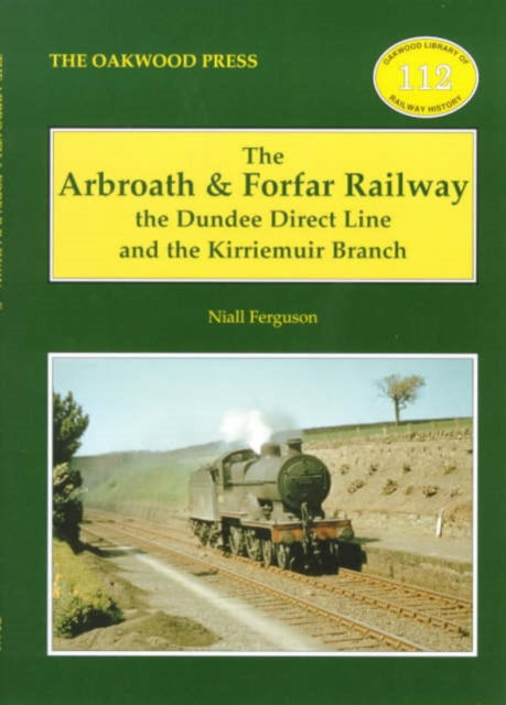 Book cover of: Arbroath and Forfar Railway. By: Niall Ferguson