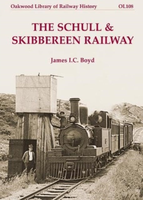 Book cover of: Schull & Skibbereen Railway. By: James I. C. Boyd