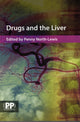 Book cover of: Drugs and the Liver. By: Penny North-Lewis