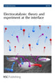 Book cover of: Electrocatalysis - Theory and Experiment at the Interface