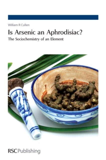Book cover of: Is Arsenic an Aphrodisiac?. By: William R. Cullen