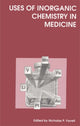 Book cover of: Uses of Inorganic Chemistry in Medicine. By: Nicholas P. Farrell
