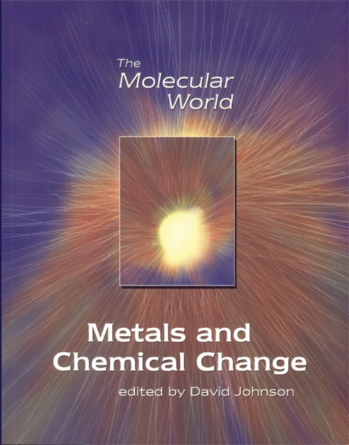 Book cover of: Metals and Chemical Change. By: D.A. Johnson